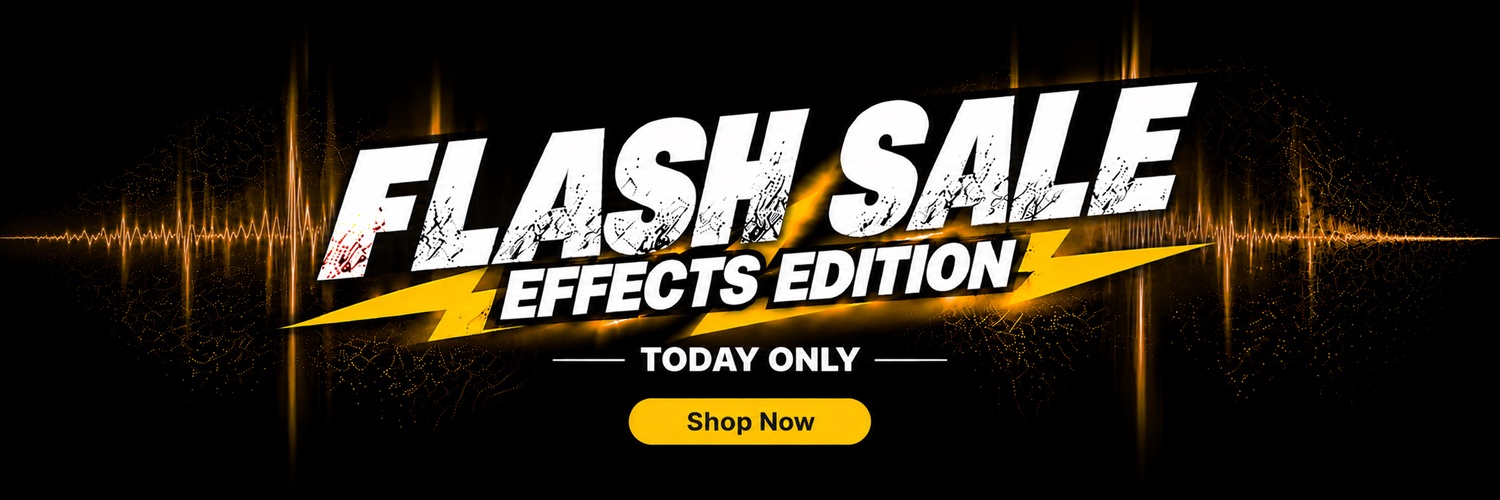 Flash Sale. Effects edition. Today Only. Shop Now