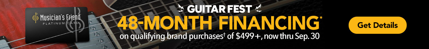 Guitar Fest 48-month financing. Limited-time promo financing options vary by brand, now thru September 30, 2026. Plus 8% back in rewards.